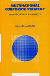 Multinational corporate strategy: planning for world markets