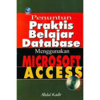 Penuntun praktis belajar database menggunakan microsoft access