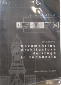 Proceding Workshop Documenting Architecture Heritage in Indonesia