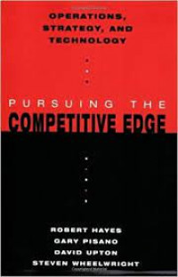 Operations, strategy, and technology: pursuing the competitive edge