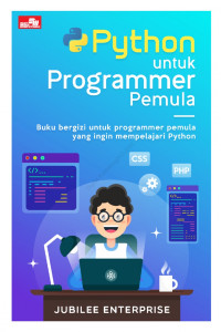 Python untuk programmer pemula: buku bergizi untuk programmer pemula yang ingin mempelajari Python