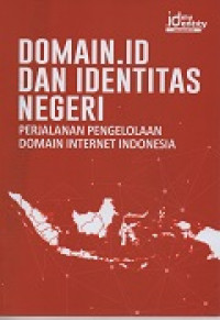 Domain.id dan identitas negeri: perjalanan pengelolaan domain internet Indonesia