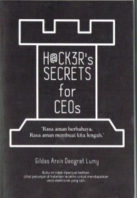 H@ck3r's secrets for CEOs: rasa aman berbahaya. Rasa aman membuat kita lengah