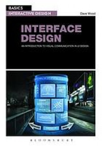 Interface design: an introduction to visual communication in UI design