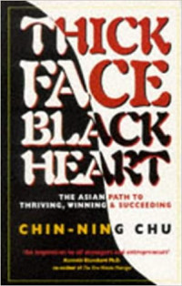 Thick face, black heart: the asian path to thirving, winning, & succeeding