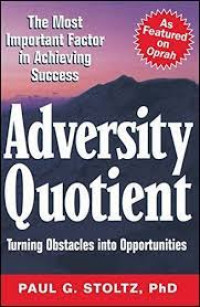 Adversity quotient: turning obstacles into opportunities