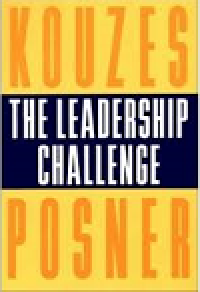 Leadership challenge, The: how to keep getting extraordinary things done in organizations