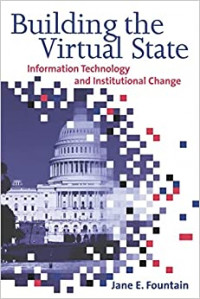 Building the virtual state: information technology and institutional change