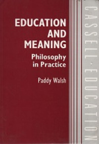 Education and meaning: philosophy in practice