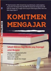 Komitmen mengajar: sebuah referensi bagi mereka yang terpanggil untuk mengajar