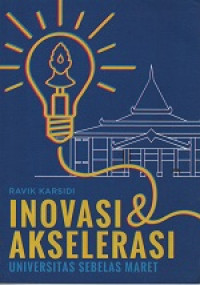 Inovasi dan akselerasi Universitas Sebelas Maret