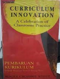 Curriculum innovation: a celebration of classroom practice