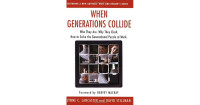 When generations collide: who they are, why they clash, how to solve the generational puzzle at work