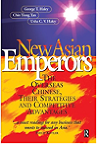 New Asian emperors: the overseas Chinese, their strategies and competitive advantages