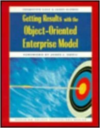 Getting results with the object-oriented enterprise model