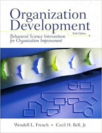 Organizational development: behavioral science interventions for organization improvement