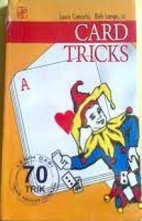 Card tricks: lebih dari 70 trik yang menakjubkan