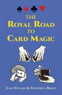 Royal road to card magic, The