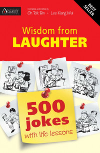 Wisdom from laughter: 500 jokes with life lessons