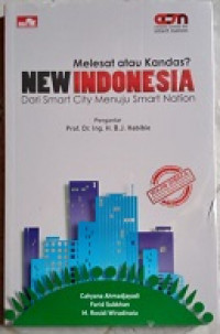 Melesat atau kandas? New Indonesia: dari smart city menuju smart nation