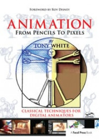 Animation from pencils to pixels: classical techniques for digital animators