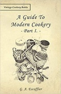 Guide to modern cookery, A. Part I