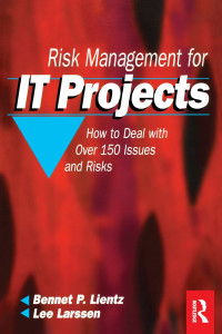 Risk management for IT projects: how to deal with over 150 issues and risks