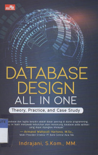 Database design all in one: theory, practice and case study