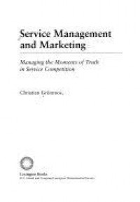 Service management and marketing: managing the moments of truth in service competition