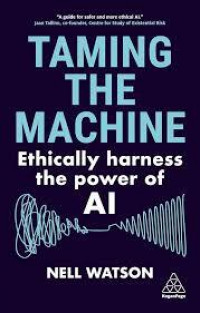 Taming The Machine Ethically Harness the Power Of AI