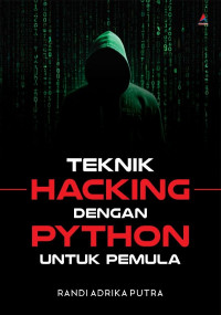 TEKNIK HACKING DENGAN PYTHON UNTUK PEMULA