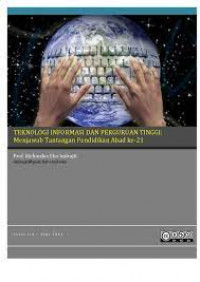 Teknologi informasi dan perguruan tinggi : menjawab tantangan pendidikan abad 21