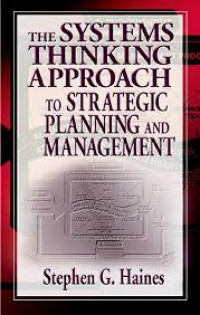 The systems thinking approach to strategic planning and management