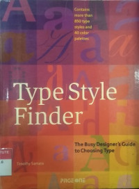 Type style finder: the busy designer's guide to choosing type