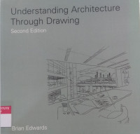 Understanding Architecture Through Drawing