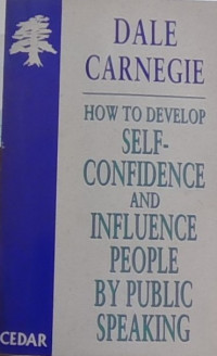 How To Develop Self-Confidence And Influence People By Public Speaking