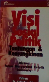 Visi Sosial Politik Tantangan & Kemungkinan