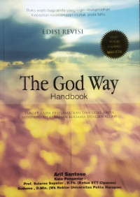 Tha god way handbook : target anda diselamatkan dan goal anda memerintah kerajaan bersama dengan allah