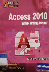 7 jam belajar interaktif access 2010 untuk orang awam