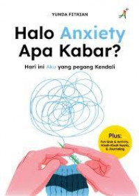 Halo Anxiety Apa Kabar? Hari ini Aku yang Pegang Kendali