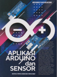 Aplikasi arduino dan sensor : disertai 32 proyek sensor dan 5 proyek robot