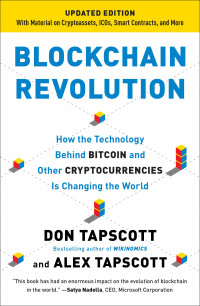 Blockchain revolution: how the technology behind bitcoin and other cryptocurrencies is changing the world