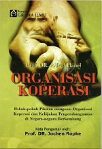 Organisasi koperasi : pokok-pokok pikiran mengenai organisasi koperasi dan kebijakan pengembangannya di negara-negara berkembang