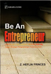 Be an entrepreneur! (jadilah seorang wirausaha)