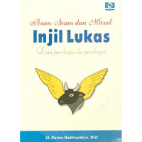 Pesan Iman Dan moral Injil Lukas Dari Perikopa Ke perikopa