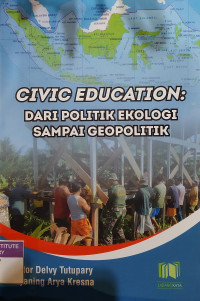 Civic education: dari politik ekologi sampai geopolitik