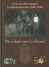 'De sobats van co groen' : 43 genieveldcompagnie in nederlands-indië 1949-1950