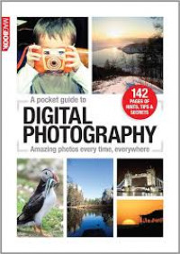 A pocket guide to digital photography : amazing photos every time, everywhere