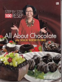 All about chocolate : ala Sisca Soewitomo