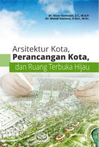 Arsitektur kota, perancangan kota, dan ruang terbuka hijau